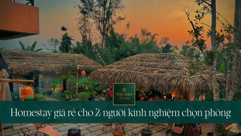 kinh nghiệm đặt homestay gi&aacute; rẻ cho 2 người m&ugrave;a cao điểm